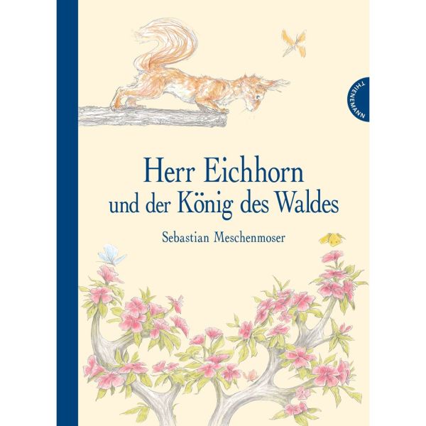 Herr Eichhorn und der König des Waldes 